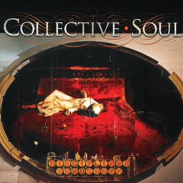 COLLECTIVE SOUL / DISCIPLINED BREAKDOWN (25TH ANNIVERSARY)